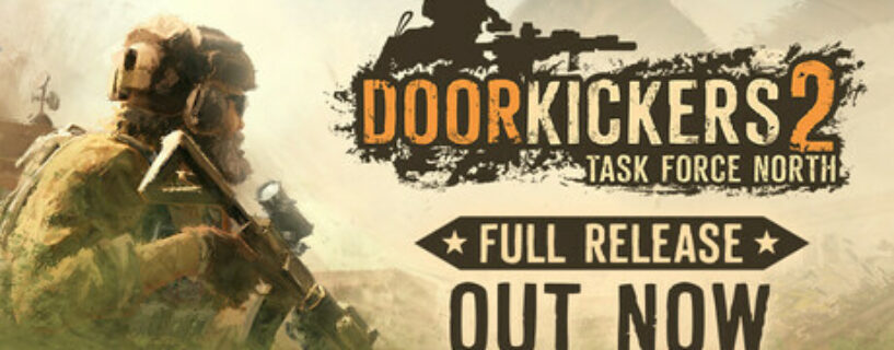 Door Kickers 2 Task Force North Español Pc