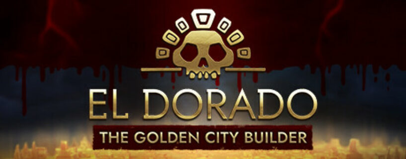 El Dorado The Golden City Builder Español Pc