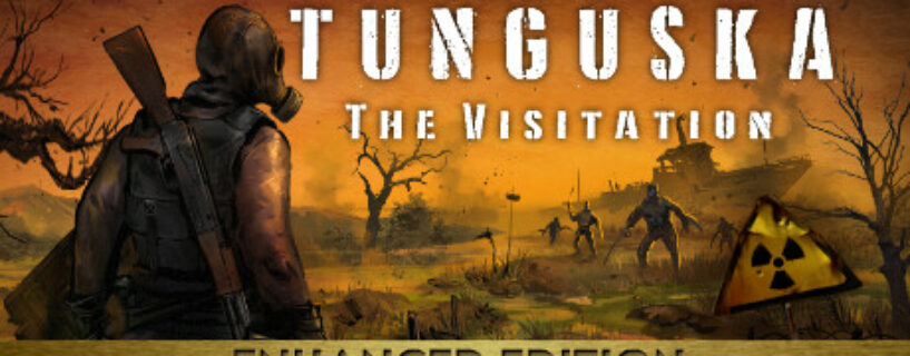 Tunguska The Visitation Enhanced Edition + ALL DLCs Pc
