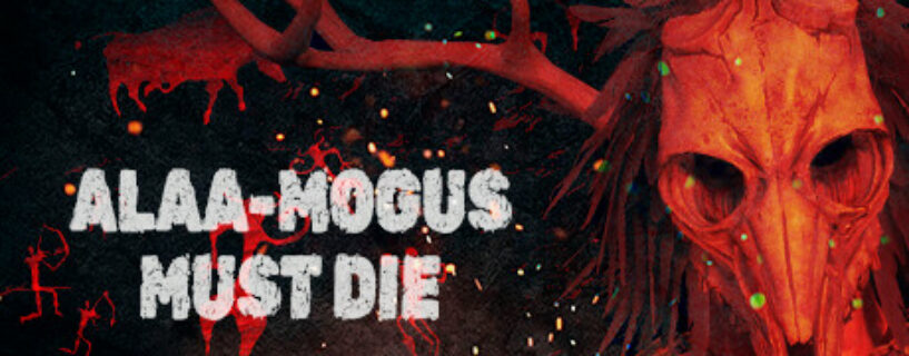 ALAA-MOGUS MUST DIE Pc