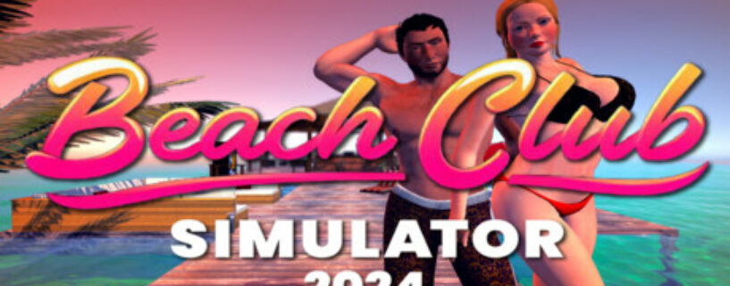 Beach Club Simulator 2024 Español Pc