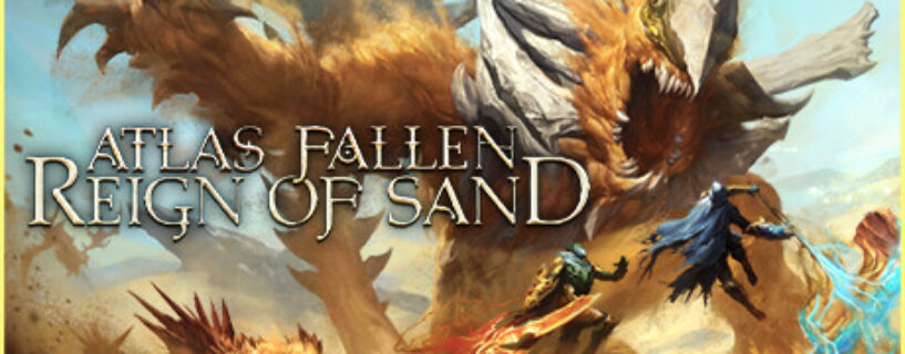 Atlas Fallen Reign Of Sand + ALL DLCs Español Pc