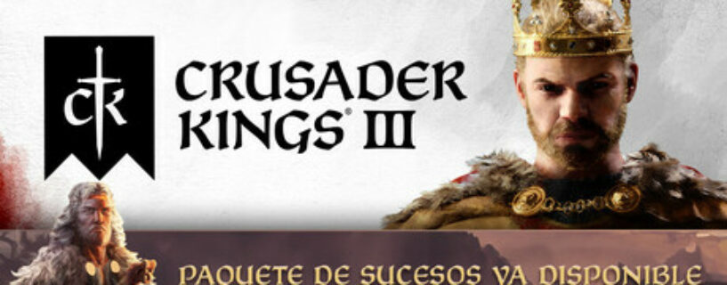 CRUSADER KINGS III ROYAL EDITION + ALL DLCs Español Pc