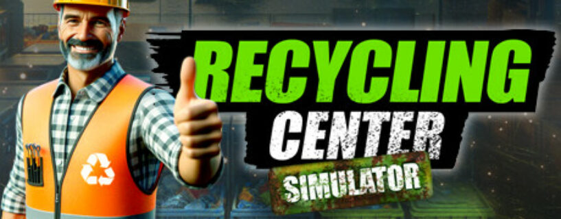 Recycling Center Simulator Español Pc