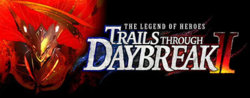 The Legend of Heroes Trails through Daybreak II Launch Edition Pc