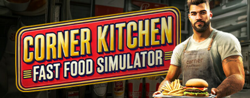 Corner Kitchen Fast Food Simulator Español Pc